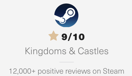 Kingdoms & Castles - 12,000+ positive reviews on Steam